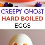 Two hard boiled eggs decorated to look like ghosts over a second image of a hand holding a hard boiled egg ghost with title text between the images.