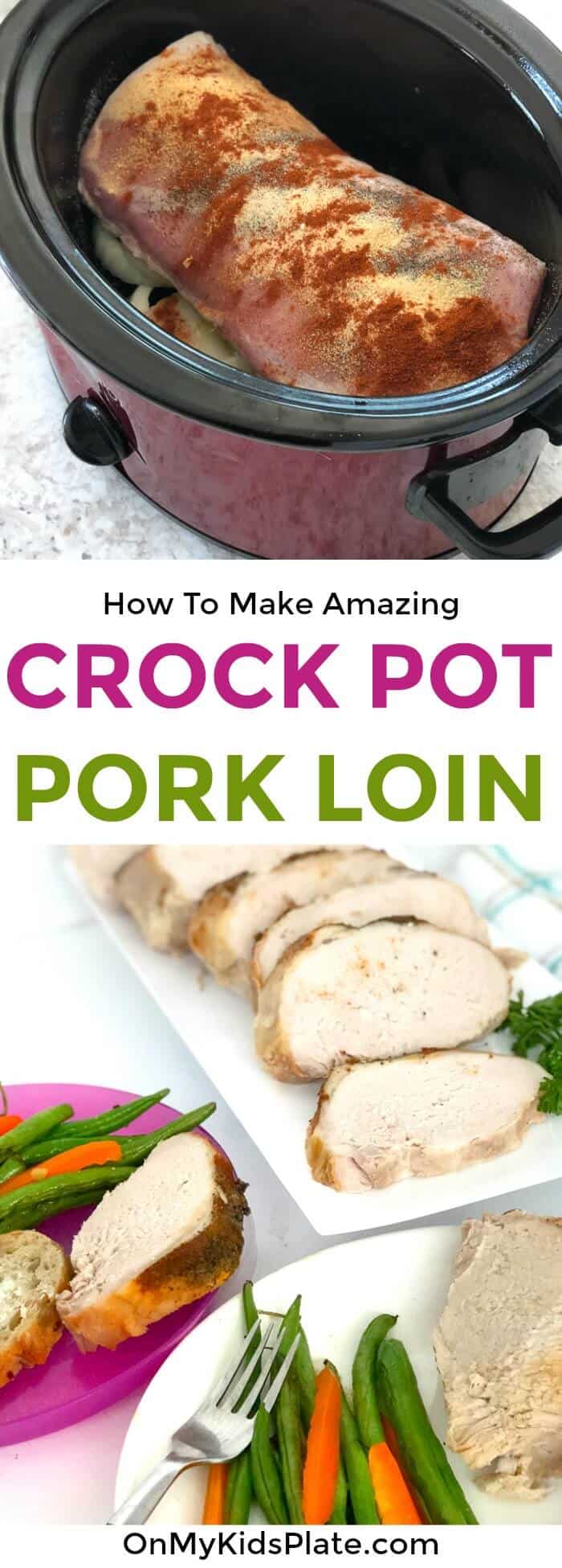 How To Cook Amazing Pork Loin In The Crock Pot Every Time