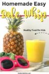 A glass of smoothie next to a pineapple and kid's pineapple sunglasses with text title overlay.