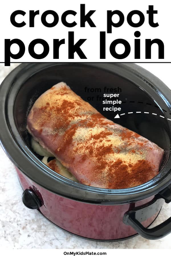 How To Cook Amazing Pork Loin In The Crock Pot Every Time
