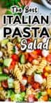 Close up of italian pasta salad full of rontini, cucumbers, pepperoni, cheese, and olives with text title overlay on the top of the image.