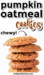 stack of cookies with pumpkin oatmeal cookies title text overlay