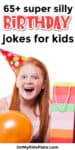 Birthday girl laughing with text title overlay that says 65+ super silly birthday jokes for kids.
