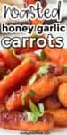 Close up of roasted baby carrots on a plate with text title overlay