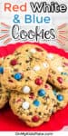 Red white and blue M&M cookies With text title overlay