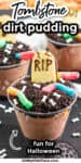Dirt cup pudding decorated with crushed oreo dirt, cookie tombstones, gummy worms and candy bones with text title overlay.