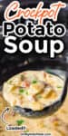 Ladle scooping cheesy potato soup out of a Crockpot close up with title text overlay