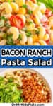 Bacon ranch pasta salad zoomed in close on the top, and mixing in bacon on the bottom image with title text overlay in the middle of the images.