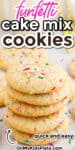 Tall stack of funfetti cake mis cookies topped with sprinkles extra close up with title text overlay at the top of the image.
