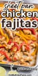 Sheet pan chicken fajitas on the pan close up with title text overlay at the top of the image.