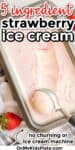 Strawberry ice cream in a pan being scooped out from above with fresh strawberries nearby and title text overlay on top of the image.