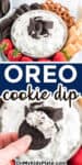 Tall image with a close up of a platter of Oreo dip surrounded by fruit, cookies and pretzels, and on the bottom an Oreo cookie being dipped in the dip. Title text overlay in the middle of the image.