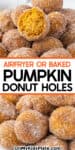 Two close up images of pumpkin donut holes stacked close up with one missing a bite and title text overlay in between images.