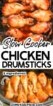 Two images of cooked chicken drumsticks in sauce, one close up and one in the slow cooker with title text overlay in between.