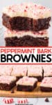 Close up on a stack of peppermint bark brownies with a bite missing from the top stacked on top of a second image of peppermint bark brownies sliced on a cutting board with peppermint candies nearby on the counter. Title text overlay is between the two images.