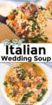 A scoop of Italian wedding soup being lifted with a ladle on top of more soup in a bowl with title text overlay between the images.