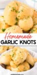 A garlic knot up close on top of a second image of garlic knots in a bowl with title text overlay between the images.