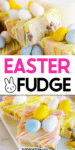Tall stacked images of white chocolate easter fudge missing a bite and on a platter with title text overlay in between.