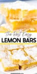 Tall stacked images of a lemon bar close up missing a bite on top of a stack of lemon bars with title text overlay in between.