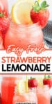 Close up of a mason jar full of strawberry lemonade topped with fresh fruit stacked on top of another images of several mason jars filled with strawberry lemonad and fresh fruit with title text overlay in between the images.