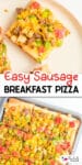 A slice of breakfast pizza up close stacked on top of breakfast pizza sliced on a rectangular pan from overhead with title text overlay in between the images.