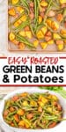 Green beans and potato chunks roasted on a sheet pan on top of a second image of the green beans and potato pieces in a serving dish with title text overlay between the images.