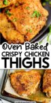 Oven baked crispy chicken thighs on a plate and on a pan with title text overlay.