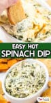 A piece of baguette dipping in spinach dip on to of a second image of a bowl of spinach dip with title text overlay.