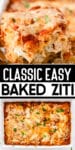 A slice of cheesy baked ziti being lifted from a pan on top of a second image of a full pan of cheese baked ziti with title text overlay between the images.