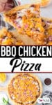 A slice of bbq chicken pizza being lifted up on top of a second image of the whole bbq chicken pizza with title text in between the images.