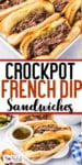 Crockpot french dip sandwiches line up on a two trays, one with au jus sauce with title text in between the images.