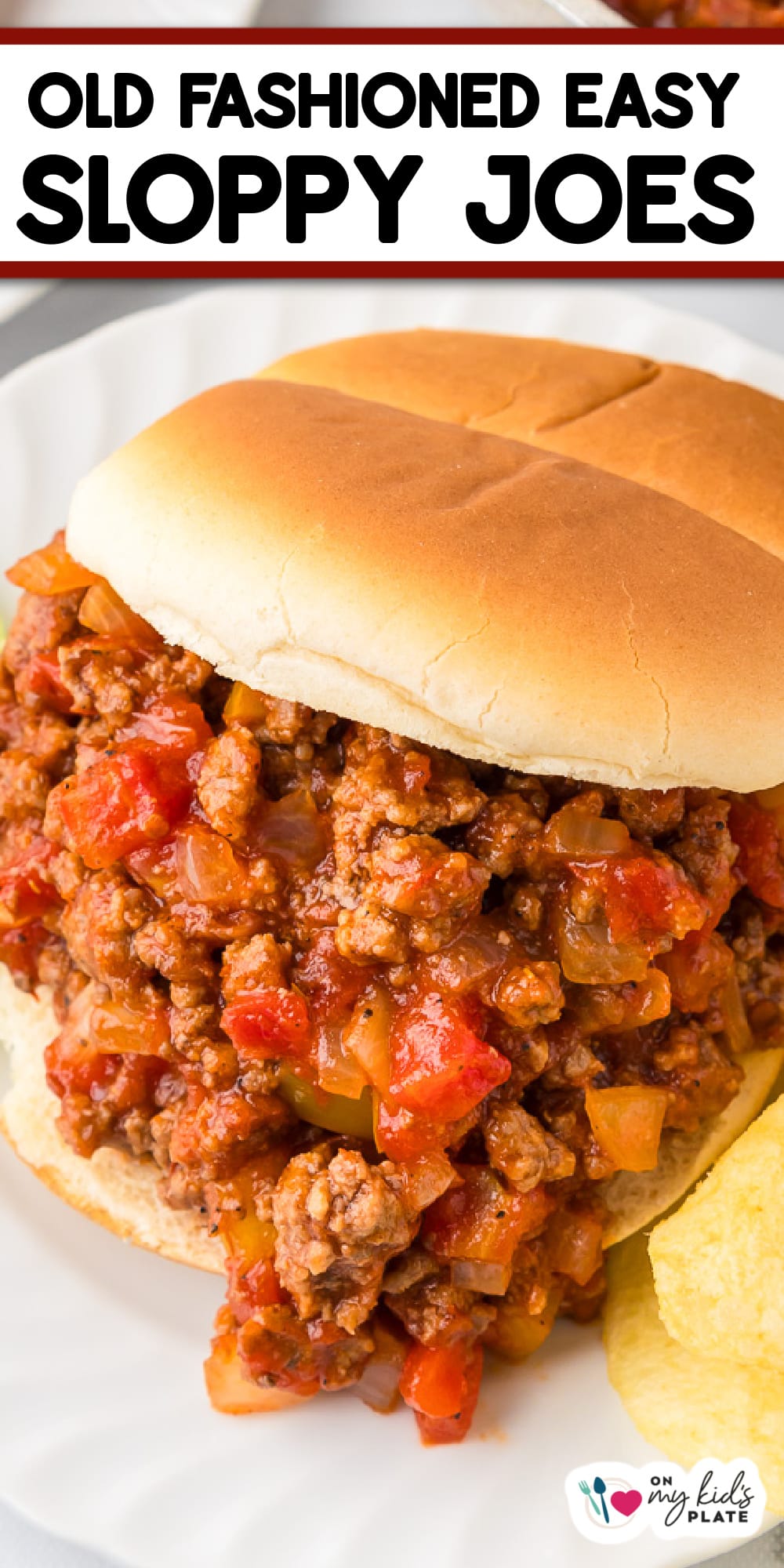 Sloppy Joes (Classic Old Fashioned Sloppy Joe Recipe) - On My Kids Plate