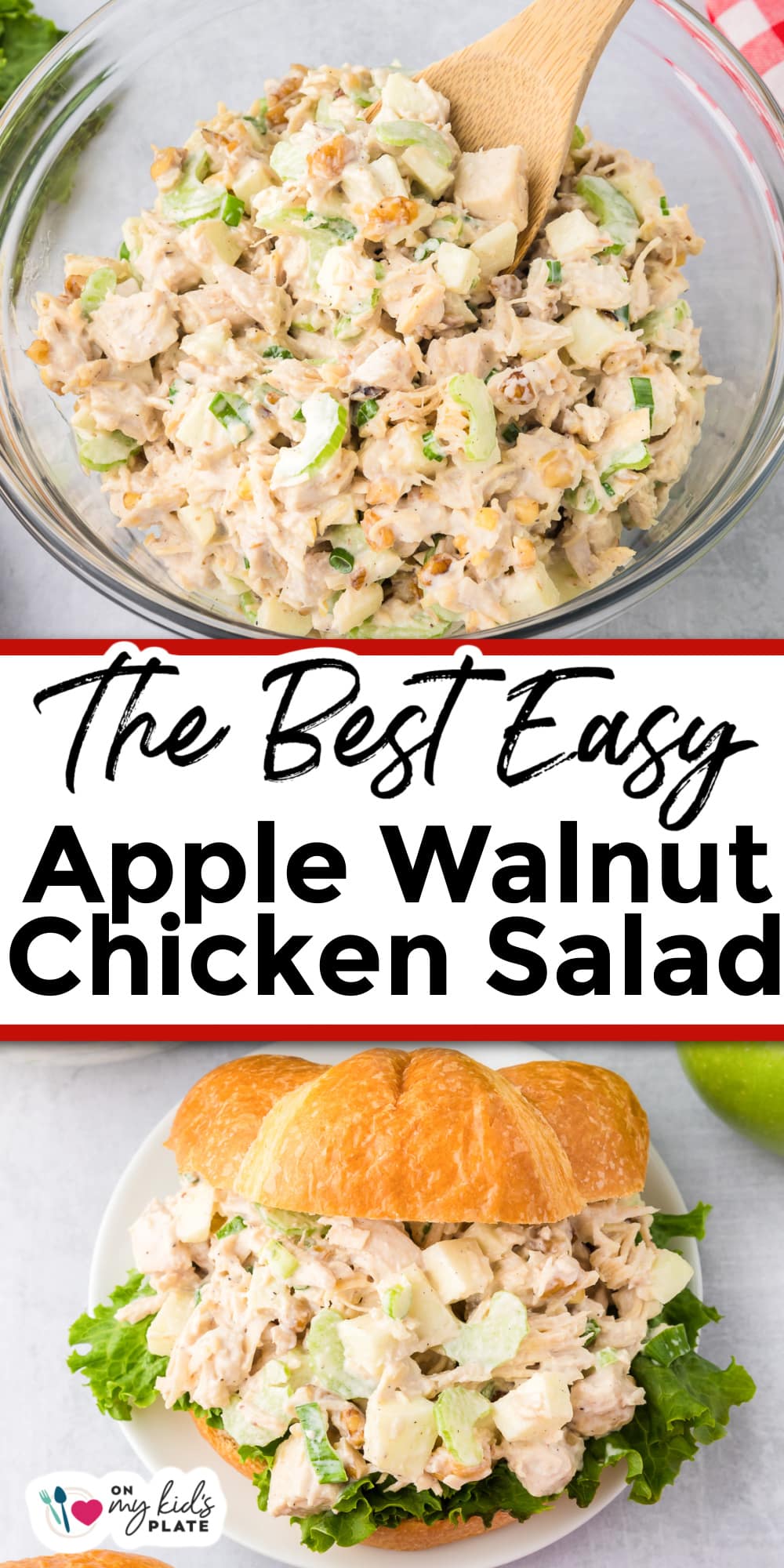 Apple walnut chicken salad in a bowl being scooped and on a croissant as a sandwich with title text between the images.