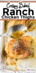 Close up of baked ranch chicken thigh being basted with the pan juices and a spoon with title text overlay.