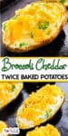 Twice baked potatoes topped with broccoli and melted close up before and after baking with title text in between the images.