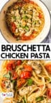 A pot full of bruschetta chicken pasta on top of a close up image of spaghetti with cherry tomatoes and herbed chicken with title text overlay in between.
