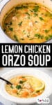 A split image featuring lemon chicken orzo soup in a pot in the top imafe an in a bowl with a spoon on the bottom with title text in between the images.