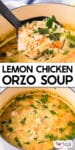 A ladle serving lemon chicken orzo soup from a pot at the top, and lemon chicken orzo soup in a pot close up in the bottom with title text in between the images.