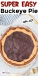 A peanut butter chocolate topped buckeye pie on a counter with title text on top of the image.