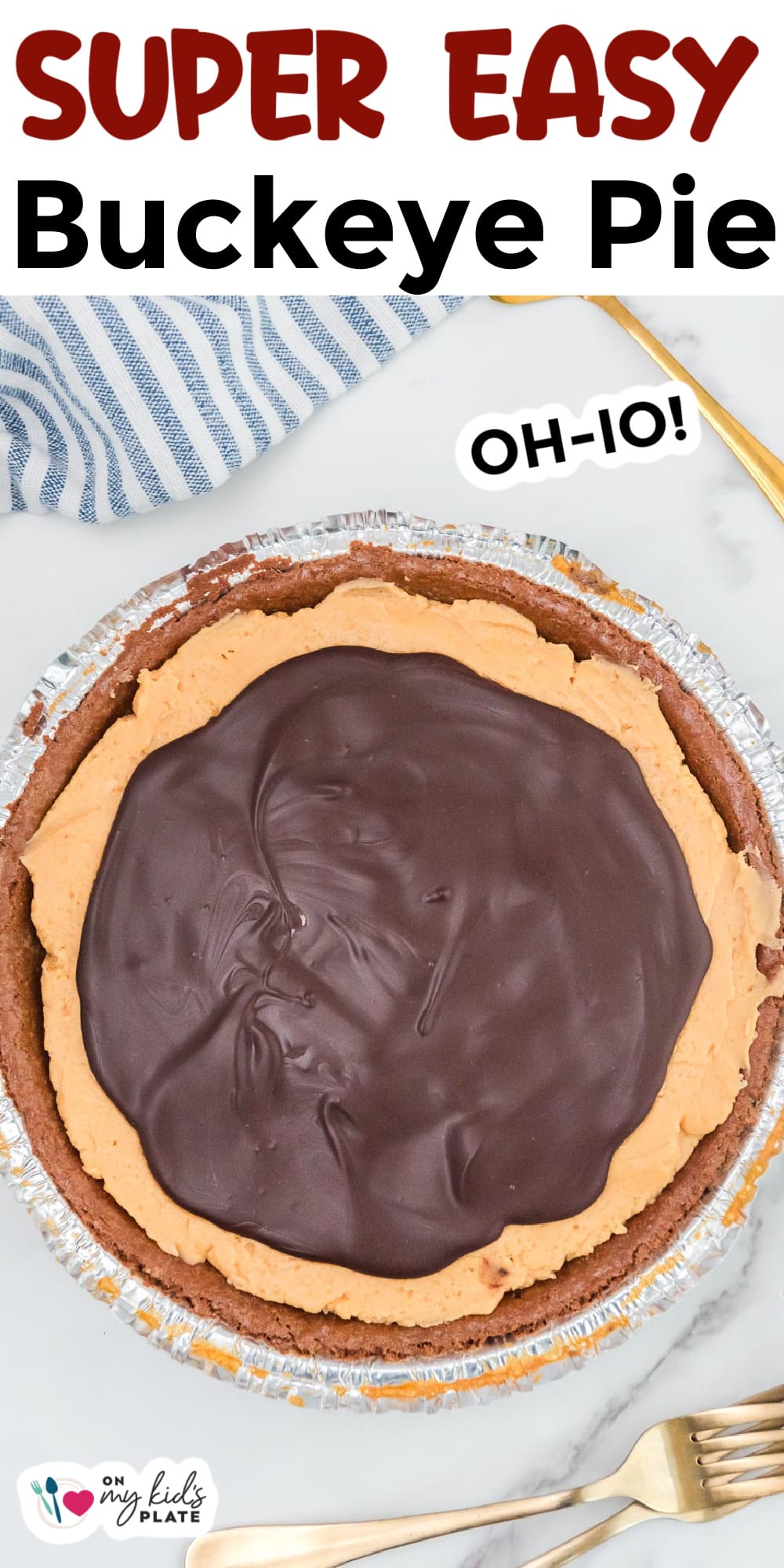 The BEST Buckeye Pie (Chocolate Peanut Butter Pie) - On My Kids Plate