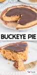 Two images of a Buckeye pie: the top image shows the whole pie with a slice missing; the bottom a slice on a plate with a missing bite on a fork, with title text in between the images.