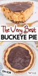 Two images of a buckeye pie, a slice of pie on top and a whole pie from above on bottom with title text overlay between the images.