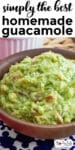 A bowl of homemade guacamole in a bowl with title text on top of the image.