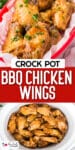 BBQ chicken wings in a basket on top of a second image of bbq chicken wings in a crock pot with title text overlay in between.