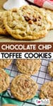 Image showing a close-up of chocolate chip toffee cookies on a table and a second image of several cookies on a wire rack with title text between the images.