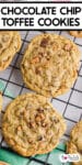 A cooling rack with several chocolate chip toffee cookies with title text at the top of the image.