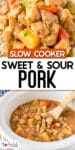 Sweet and sour pork close up and a second image of sweet and sour pork in a slow cooker with title text between the images.