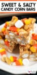 Close-up of sweet and salty candy corn bars on a e plate, topped with candy corn, marshmallows, and peanuts with title text across the top of the image.