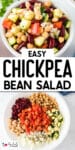 Top half shows a bowl of chickpea bean salad and the bottom shows a second image of the beans and vegetables in a bowl before mixing with title text between the images.