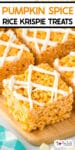 Close-up of pumpkin spice-flavored Rice Krispie treats drizzled with white chocolate on a cutting board with title text across the top.